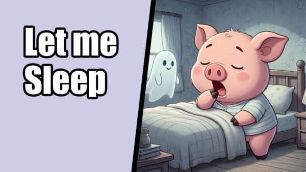 Let me Sleep