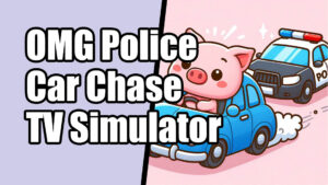 OMG Police – Car Chase TV Simulator