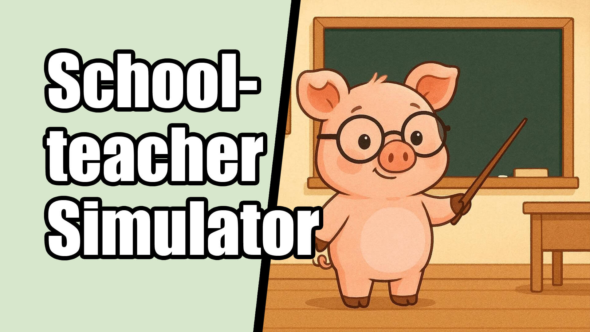 Schoolteacher Simulator